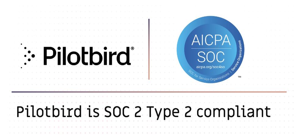 Pilotbird Achieves SOC 2 Type 2 Compliance